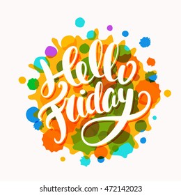 Hello Friday. Hand drawn lettering.