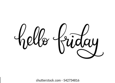 Hello Friday Hand Lettering Card. Modern Calligraphy. Vector Illustration.