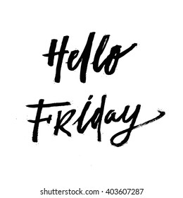 Hello Friday.
Hand Painted Brush Lettering and Custom Typography for Your Designs: T-shirts, Bags, for Posters, Invitations, Cards, etc.
