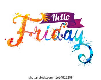Hello Friday. Hand written vector word of rainbow splash paint