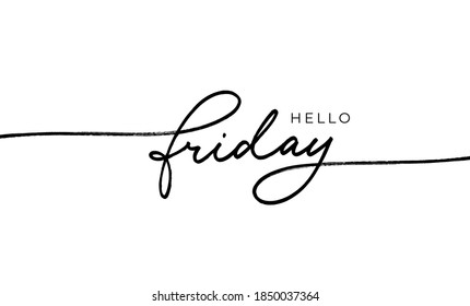 Hello Friday ink brush lettering. Hand drawn modern vector calligraphy. Ink illustration isolated on white background. Inspirational quote for greeting card, web banners, design poster and print. 