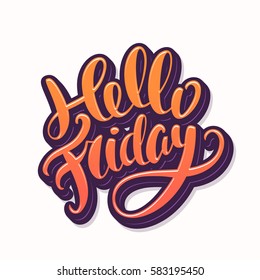 Hello Friday. Lettering.