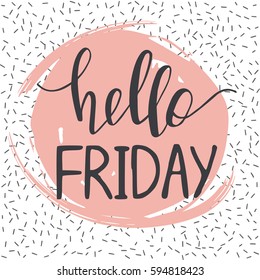 "Hello, friday".  Poster with hand lettering