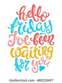 Hello friday poster with hand-drawn lettering, vector illustration