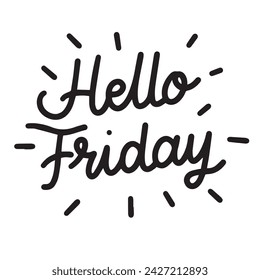 Hello Friday text banner. Handwriting text Hello Friday inscription in black color. Hand draw vector art.