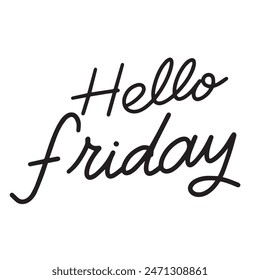 Hello Friday text lettering banner. Hand drawn vector art.