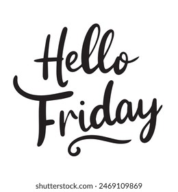 Hello Friday text lettering. Hand drawn vector art.