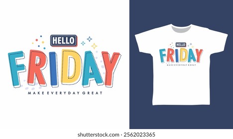 Hello friday typography hand drawn, vector ready for print on t-shirt and other uses.