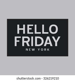 Hello friday typography, t-shirt graphics, vectors
