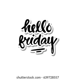 Hello friday. Vector hand lettering