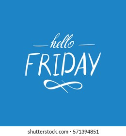Hello Friday. Vector text