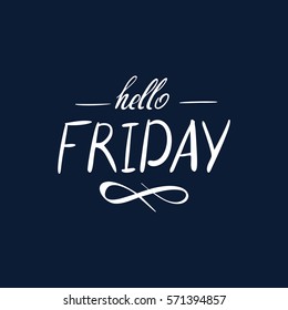 Hello Friday. Vector text