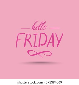Hello Friday. Vector text