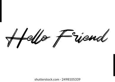 Hello Friend Stylish Typography Text Saying