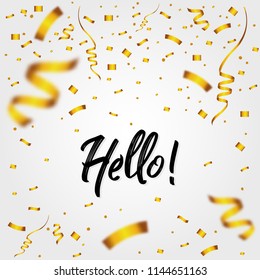 Hello with Golden Confetti - Message, quote, sign, Lettering, Handwritten, vector for greeting