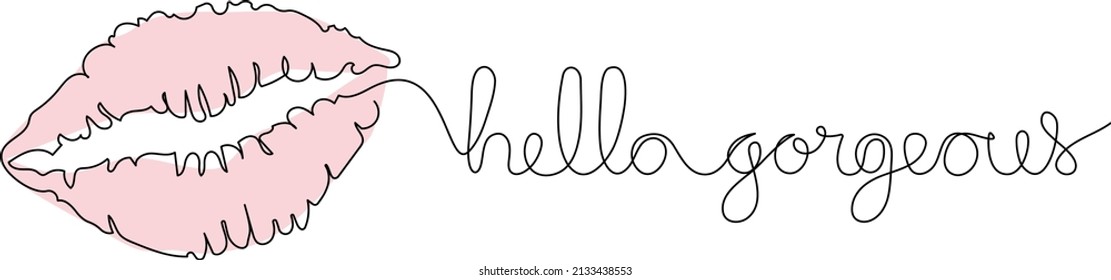 Hello gorgeous - beauty concept. Handwritten inscription with pink lips. Continuous one line drawing. Minimal art.