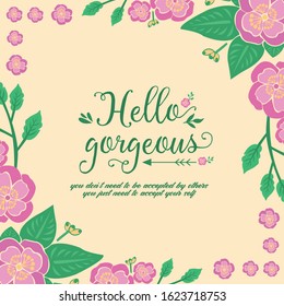 Hello gorgeous Invitation card Decoration, with leaf and pink wreath unique frame. Vector