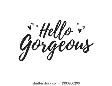 Hello Gorgeous Valentine's Day Holiday Vector Text Typography Illustration Background