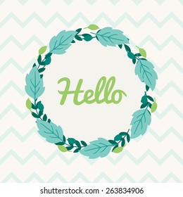 Hello greeting card with wreath on background with pastel chevron seamless pattern. Also perfect for spring or summer invitation, Valentine, wedding, birthday greeting cards