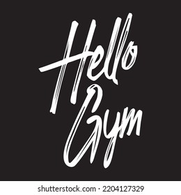 Hello Gym lettering abstract,Graphic design print t-shirts fashion sport,vector,poster,card