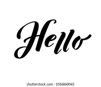 Hello . Hand drawn calligraphy and brush pen lettering. design for holiday greeting card and invitation of seasonal spring holiday. black on white