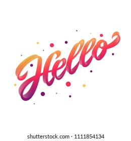 Hello. Hand drawn lettering.. Lettering. Calligraphy. Colorful vector illustration.