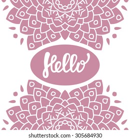 Hello hand drawn lettering. Elegant typographic design for greeting card. Vector illustration with colorful flower decoration.