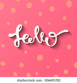 Hello. Hand drawn lettering for greeting card. Abstract dot on pink background. Shadow effect