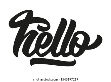 Hello hand drawn vector lettering. Inspirational handwritten phrase. Hello quote sketch typography. Inscription for t shirts, posters, cards, label.
