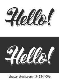 Hello. Hand lettering calligraphic inscription by brush. Isolated on white and black background. Vector illustration.