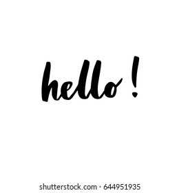 Hello! Hand lettering quotes to print on babies clothes, nursery decorations (bags, posters, invitations, cards, pillows, etc.). Vector illustration. Photo overlay.