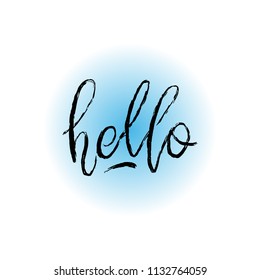 Hello. Hand written textured lettering on blue gradient circle. Logo or emblem for invitation, greeting card, t-shirt. Vector illustration eps 10.