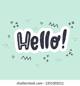 Hello handwritten lettering inscription. Hand drawn rough texture letters with white outline on the mint green background with doodle elements. For apparel, ecard, poster, t shirt, blog cover. Vector