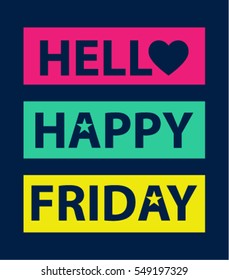 hello happy friday slogan typography, t-shirt graphics, vectors, text