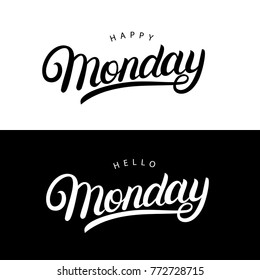 Hello and happy Monday hand written lettering quotes for posters,tee, cards, invitations, stickers. Modern calligraphy, typography. Isolated on a white background. Vector illustration.