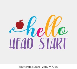 Hello Head Start, Teacher Gift ,First Day Of School ,Kids Back To School T shirt, Gaming School T shirt,100 Days Saying