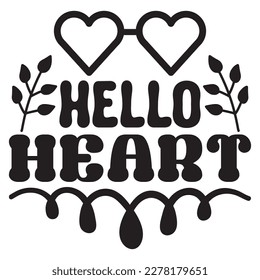 Hello Heart T-shirt Design Vector File