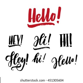 Hello, hey, hi! Hand drawn greeting words. Brush pen lettering. Modern calligraphy. Can be used for print (bags, t-shirts, home decor, posters, cards) and for web (banners, blogs, advertisement).