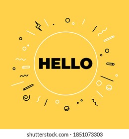 Hello or hi there on bright yellow background for banner. Lettering for banner, poster and sticker concept.