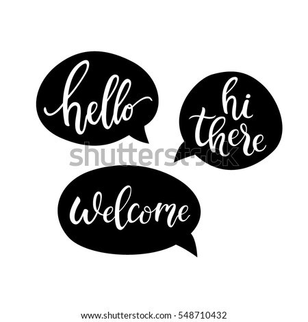 Hello, Hi there, Welcome quote bubbles. Simple cute greeting messages / signs. Hand drawn chalkboard design. Hello idea baloons collection /set. Clean line styled elements. Vector illustration.