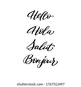 Hello, Hola, Salut, Bonjour lettering wrote by brush. Hello, Hola, Salut, Bonjour calligraphy.