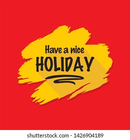Hello Holiday - Today, Day, weekdays, calender, Lettering, Handwritten, vector for greeting.