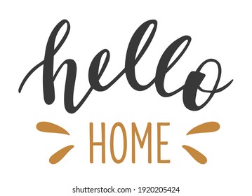 Hello Home hand drawn lettering logo icon. Vector phrases elements for planner, calender, organizer, cards, banners, posters, mug, scrapbooking, pillow case, phone cases and clothes design. 