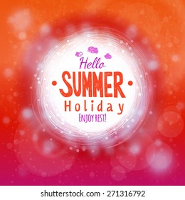 Hello hot summer holidays drawing card. Abstract vector holiday label design. Invitation element. Hot season colors graphics.