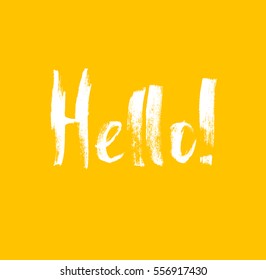 Hallo! Tinte handgezeichnet, Schrift. Grunge-Vektorkalligrafie