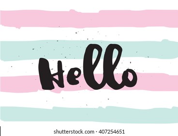 Hello inscription. Greeting card with calligraphy. Hand drawn lettering design. Photo overlay. Typography for invitation, banner, poster or clothing design. Vector quote