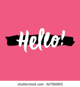Hello!
Inspirational and motivational inscription. 
Hand painted brush lettering and custom typography for your designs: t-shirts, for posters, invitations, cards, etc. Vector Illustration.
