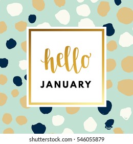 Hello January creative, printable journaling, wedding day greeting card. Gold minimal logo in frame on abstract background Vintage modern design for banner, poster, flyer, package template.