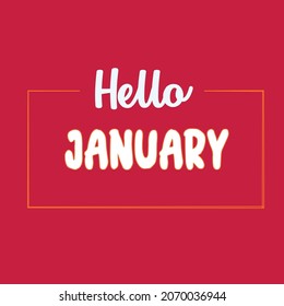 Hello January custom text illustration for Your Designs: T-shirt, Bag, For Poster, Invitation, Card, etc
