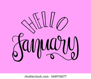 hello january. Hand Lettered Quote. Modern Calligraphy